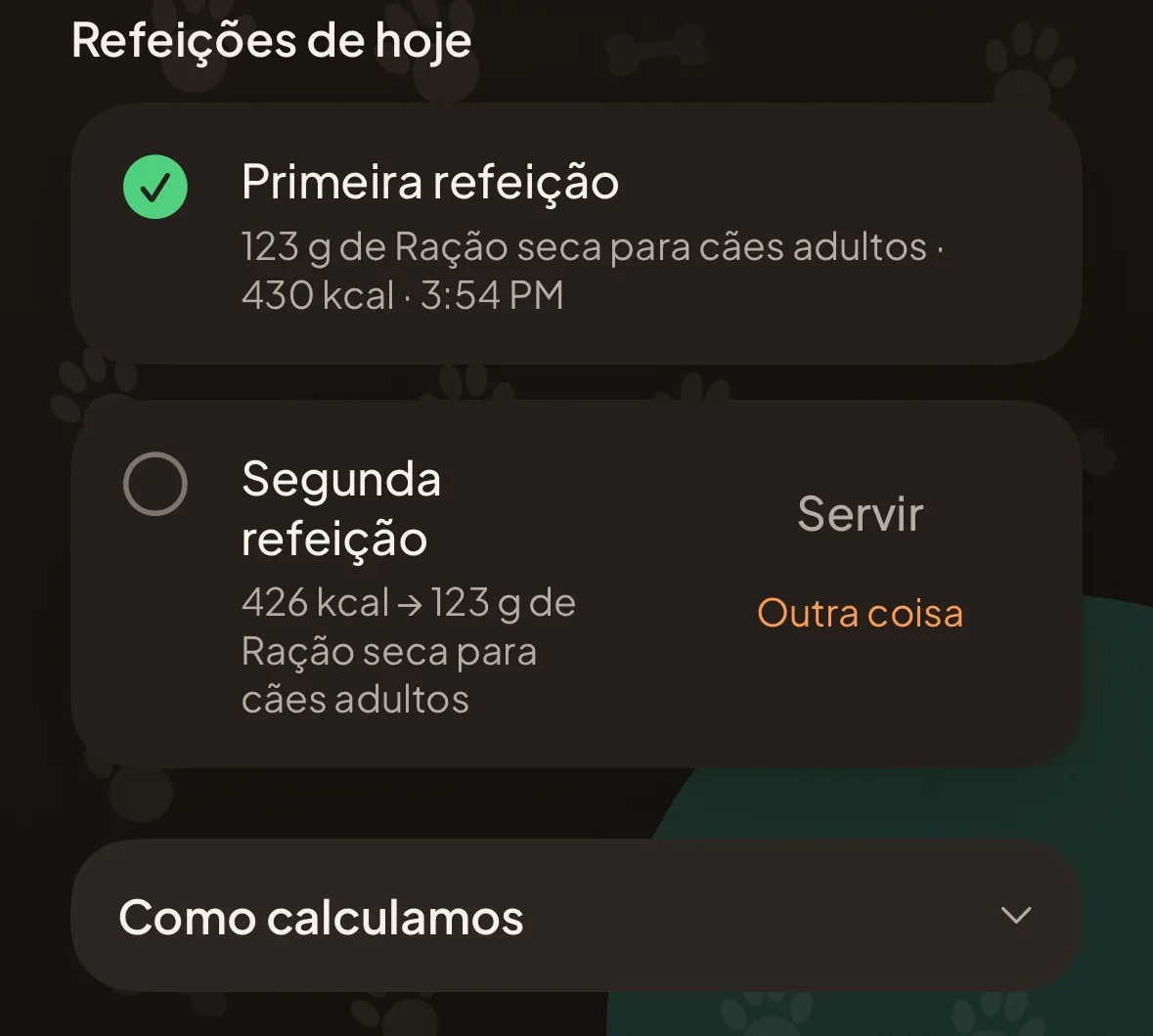 As refeições de hoje na app: a primeira servida e marcada, a segunda ainda por servir, e o menu com o cálculo.